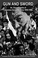 picture: Gun and Sword: An Encyclopedia of Japanese Gangster Films 1955-1980