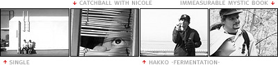 picture: scenes from 'Single', 'Hakko -fermentation-', 'Catchball with Nicole' and 'Immeasurable Mystic Book'