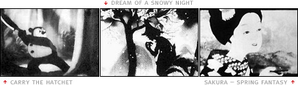 scenes from 'Carry the Hatchet (Masakarikatsuide, 1948)', 'Dream of a Snowy Night (Yuki no Yoru no Yume, 1947)' and 'Sakura - Spring Fantasy (Sakura - Haru no Genzo, 1946)'
